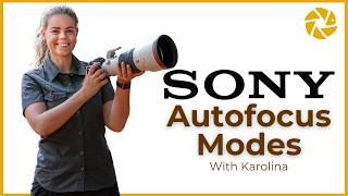 Sony Autofocus Modes Explained by Karolina