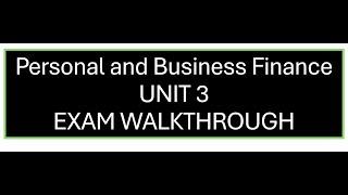 BTEC Business UNIT 3 Personal and Business Finance exam walkthrough