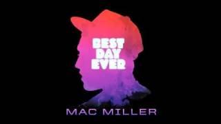 Best Day Ever - Mac Miller Best Day Ever