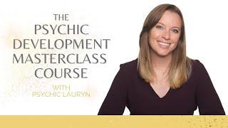 The Psychic Development Masterclass Course with Psychic Lauryn