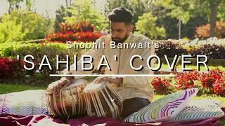 Sahiba Tabla Cover (Shobhit Banwait) - Phillauri