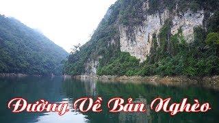 Đường Về Bản Nghèo - P1 - ĐÔNG BẮC QUÊ TÔI