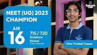 NEET (UG) 2023 Result: Shubham Bansal - AIR 16 (715/720) | Uttar Pradesh State Topper |Aakash BYJU'S