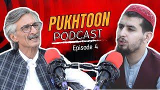 Pukhtoon Podcast Episode 4|Sardar Hussain Babak @PukhtoonPodcast #pukhtoonpodcast#sardarhussainbabak