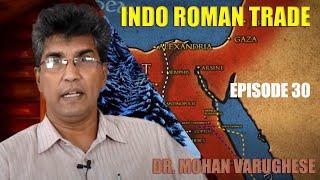 In Pursuit of Roots | Episode 29| Indo Roman Trade | Dr. Mohan Varughese