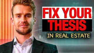 Fix Your Real Estate Thesis