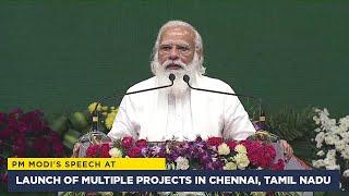 PM Modi's speech at launch of multiple projects in Chennai, Tamil Nadu