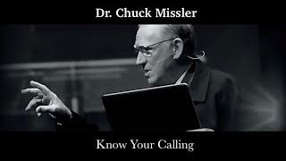 Chuck Missler - Know Your Calling