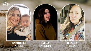 The Well Live: Gabrielle Nunez, Laura Hackett, & Jessica Lima