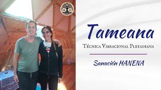 TAMEANA - CÓDIGO HANENA - SANACIÓN PLEYADIANA CON JUAN MANUEL GIORDANO