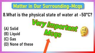 Class 9 science chapter 1 mcq | 1 Matter in Our Surroundings MCQs | class 9 science chapter 1 mcq