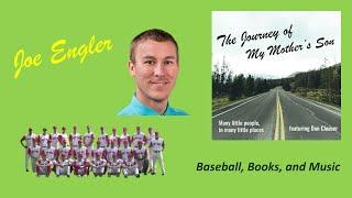 Joe Engler – Baseball, Books, and Music