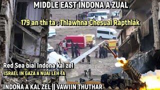 HEI LE ! MIDDLE EAST INDONA A ZUAL || THLAWHNA CHESUAL-AH MI 179 AN THI TA