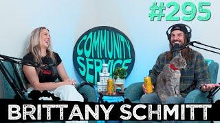 Community Service Ep. 295 - Brittany Schmitt