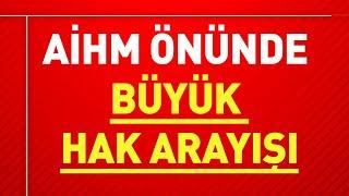 AİHM ÖNÜNDE BÜYÜK HAK ARAYIŞI | Yüksel Kaya | Doç. Dr. Mahmut Akpınar