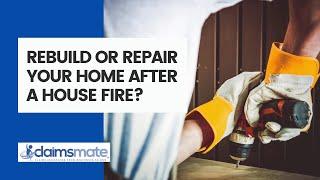 Rebuild or Repair your Home after a House Fire | ClaimsMate