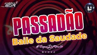 PASSADÃO BAILE DA SAUDADE ESPECIAL DIA DOS PAIS