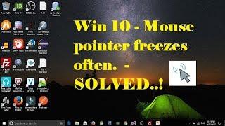 Win 10 - Touch pad / Mouse Pointer Freeze issue solved..!