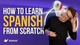 This is how I'd learn Spanish from scratch