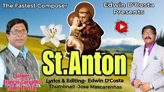 New Konkani Songs 2024 - - ST.ANTON / By Edwin D’Costa/ Singer: Francis Carvalho (Radio T,V Star)