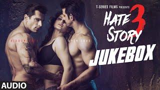 Hate Story 3 Full Audio Songs JUKEBOX | Zareen Khan, Sharman Joshi, Daisy Shah, Karan Singh