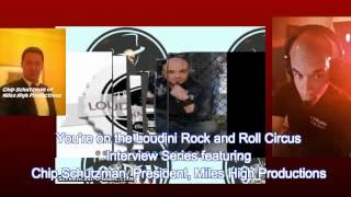 Interview with Chip Schutzman, President, Miles High Productions