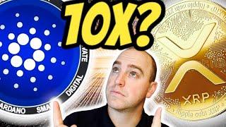 10X? - ADA CARDANO VS. XRP RIPPLE - HUGE OPPORTUNITY?