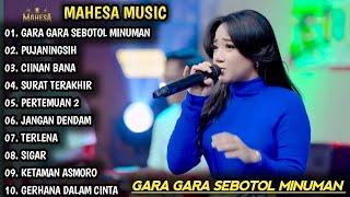 GARA GARA SEBOTOL MINUMAN, PUJANINGSIH | MAHESA MUSIC FULL ALBUM | DANGDUT KOPLO TERBARU 2024