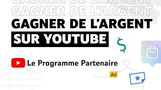 Programme Partenaire YouTube : Gagner de l'argent sur YouTube