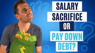 Salary Sacrifice Into Super Or Pay Down Debt? What’s The Best Option?