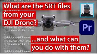 What are the SRT Files from your DJI Drone