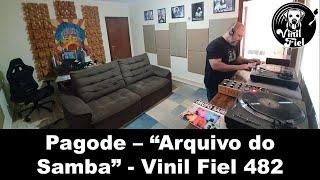 Pagode - "Arquivo do Samba" - Vinil Fiel 482