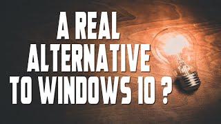 A Real Alternative to Windows 10 