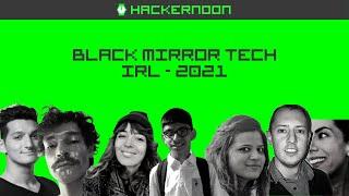 Black Mirror Tech IRL: Hacker Noon Writers on What’s Worrying in 2021