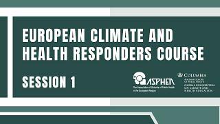 Session 1: Climate Change and Health