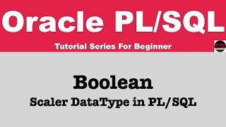 Boolean DataType in PLSQL | Boolean DataType in ORACLE | KSDTechno Space