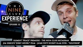 Nine Club EXPERIENCE #32 - Element "PEACE" Premiere, Jaime Foy's Hall Of Meat, Foundation "Souvenir"