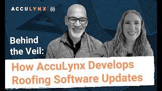 Behind the Veil: How AccuLynx Develops Roofing Software Updates