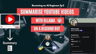 Summarising YouTube Videos using Ollama on Discord | Becoming an AI Engineer - Ep 2