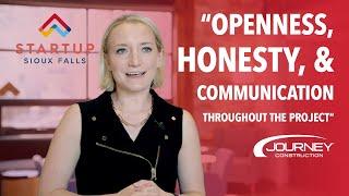 OPEN & HONEST COMMUNICATION | Sara Lum's Experience with Journey Construction at Startup Sioux Falls