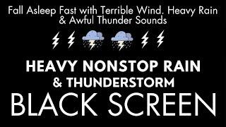 FALL ASLEEP FAST WITH TERRIBLE WIND. HEAVY RAIN & AWFUL THUNDER SOUNDS AT NIGHT ｜ BLACK SCREEN