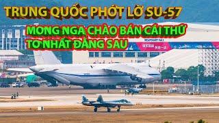 Trung Quốc phớt lờ Su-57, thích thứ to lớn nhất Không quân Nga