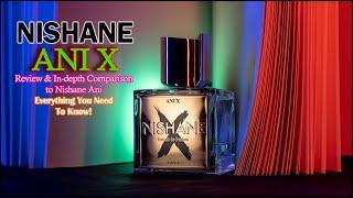 NISHANE ANI X (2023) | FULL REVIEW & IN-DEPTH COMPARISON WITH ANI