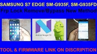 SAMSUNG S7 EDGE SM-G935F, SM-G935FD Frp Lock Remove/Bypass  Nougat V7.0