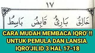 Belajar Membaca Iqro' Dengan Cepat || Iqro' Jilid 3 HAL 17-18