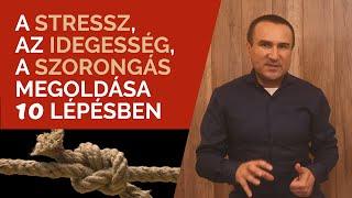 A stressz, a szorongás, az idegesség megoldása 10 lépésben