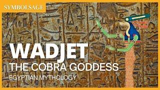 Wadjet - The Serpent Goddess of Egypt | SymbolSage