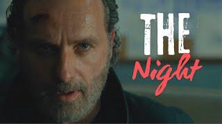 Rick Grimes  || The Night