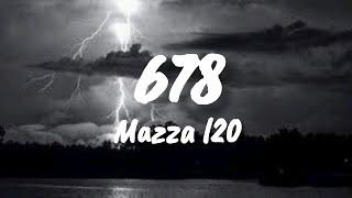 Mazza l20 - 678 [Lyrics]