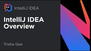 Overview of IntelliJ IDEA